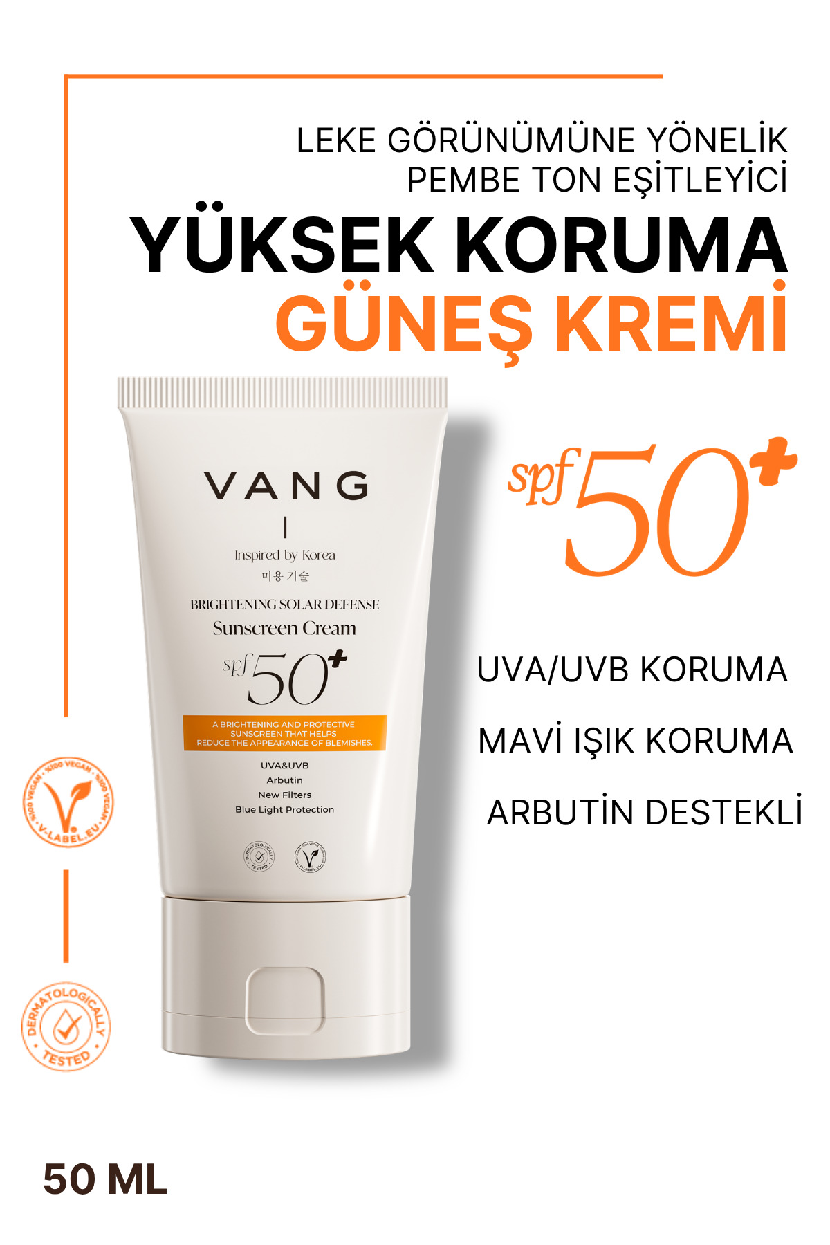 VANG Pembe Renkli Yüz Güneş Kremi, SPF 50+, Leke Karşıtı & Ton Eşitleyici, Yeni Nesil Filtreli, Yüksek Koruma, Tüm Cilt Tipleri, 50 ml
