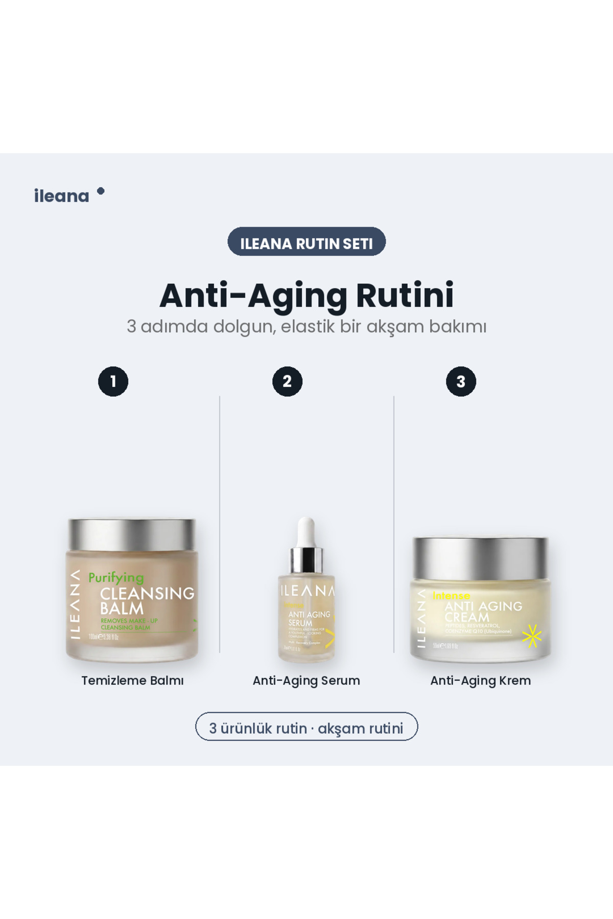 ileana cosmetics ileana Yaşlanma Karşıtı Gece Bakım Rutini Seti — Temizleme Balmı, Serum ve Krem (3'lü) — ILN_SET_ANTIAGING_3