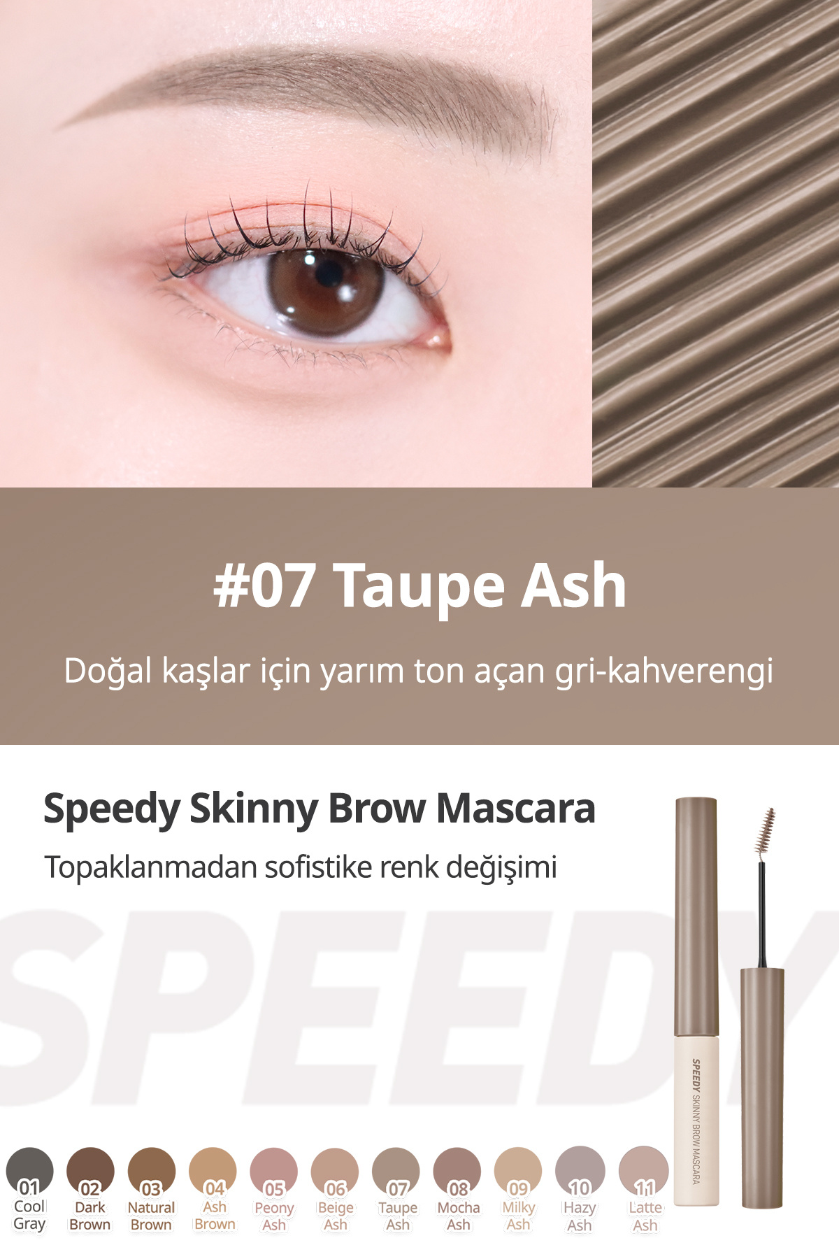 ریمل ابرو Speedy Skinny Brow 07 Taupe Ash - Coloring and Fixing Brow Mascara — قهوه‌ای 6554 — تصویر 3 از 9
