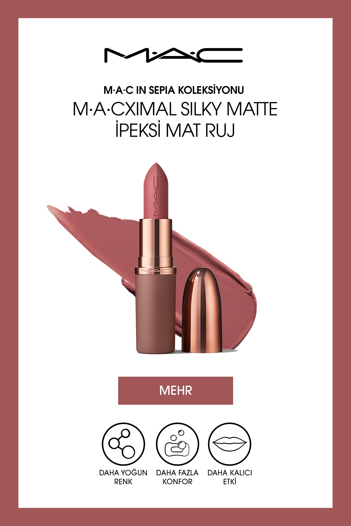 M.A.C In Sepia Collection: M·A·Cximal Silky Matte Lipstick - Mehr — قرمز 147442