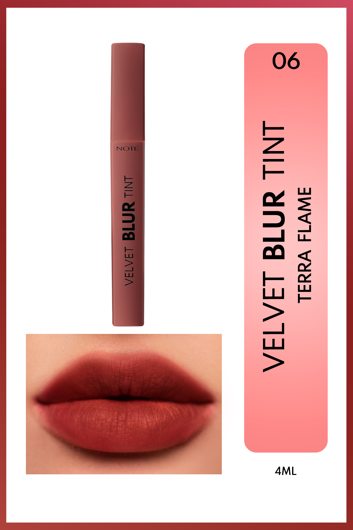 NOTE Velvet Blur Tint Kadife Bitişli Nemlendirici Mat Ruj - 06 Terra Flame - Kırmızı — قرمز LST LIP BLUR TINT