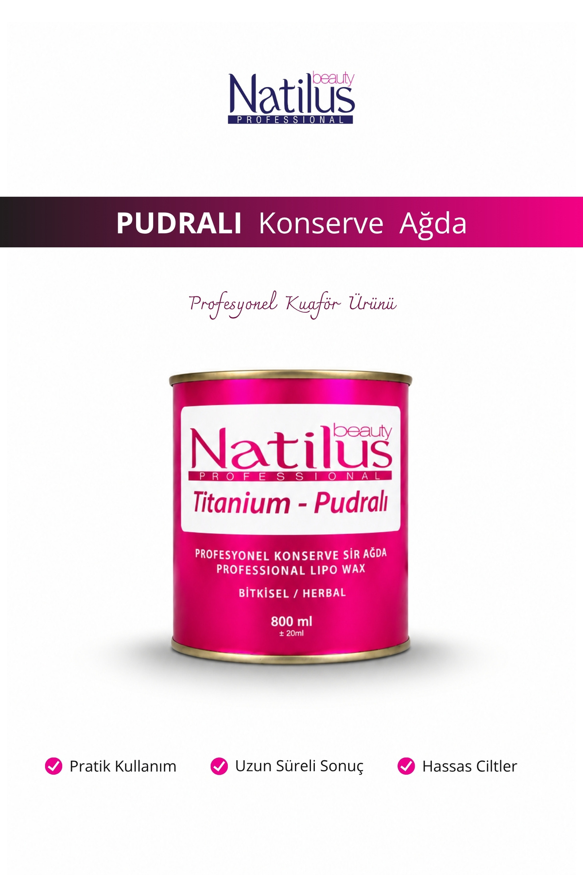 Natilus Konserve Sir Ağda 800Ml Pudralı (Pembe) — T001