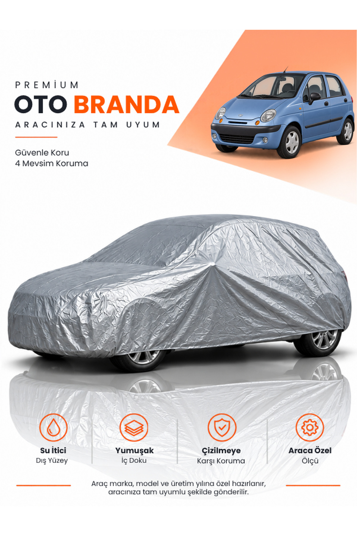 DAEWOO MATİZ (2009-2011) HATCHBACK Uyumlu Araba Brandası Oto Branda Araba Örtüsü Araç Çadırı