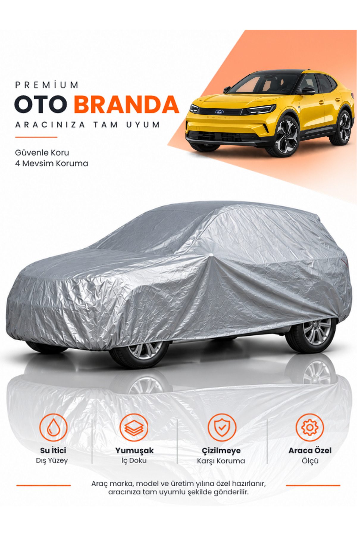 FORD CAPRİ EV (2025-2026) SUV Uyumlu Araba Brandası Oto Branda Araba Örtüsü Araç Çadırı