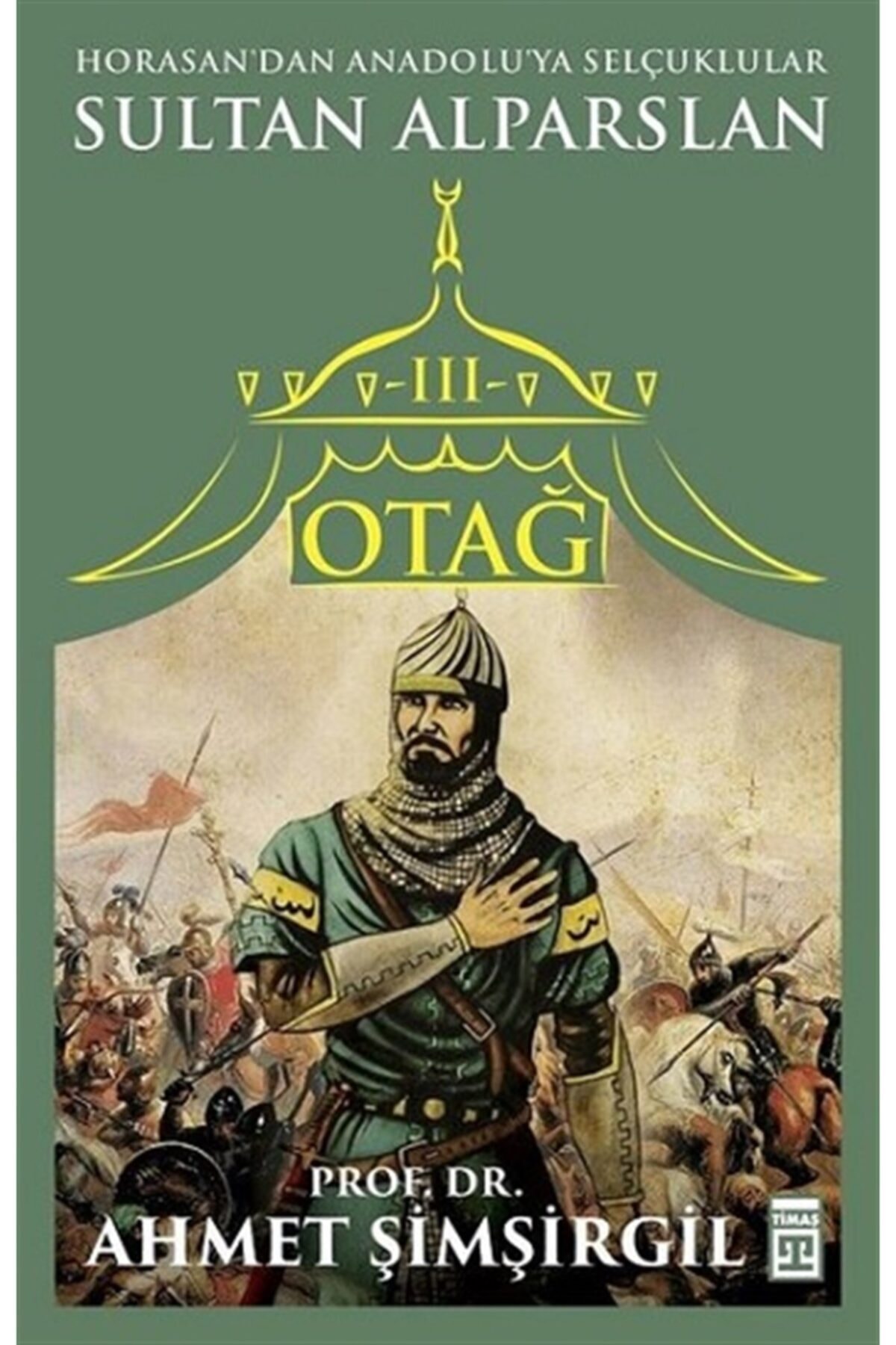 Timaş Yayınları Otağ 3-Sultan Alparslan