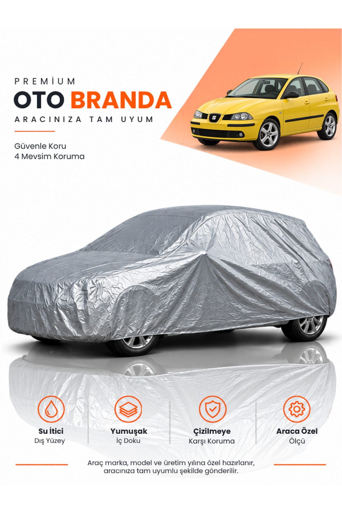 SEAT İBİZA (2002-2008) HATCHBACK Uyumlu Araba Brandası Oto Branda Araba Örtüsü Araç Çadırı