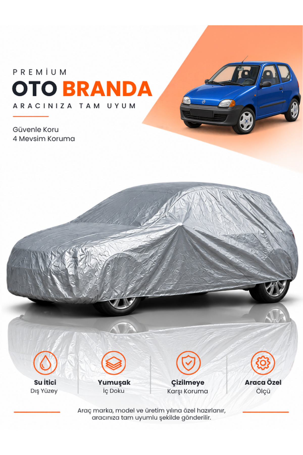 FİAT SEİCENTO (2004-2010) HATCHBACK Uyumlu Araba Brandası Oto Branda Araba Örtüsü Araç Çadırı