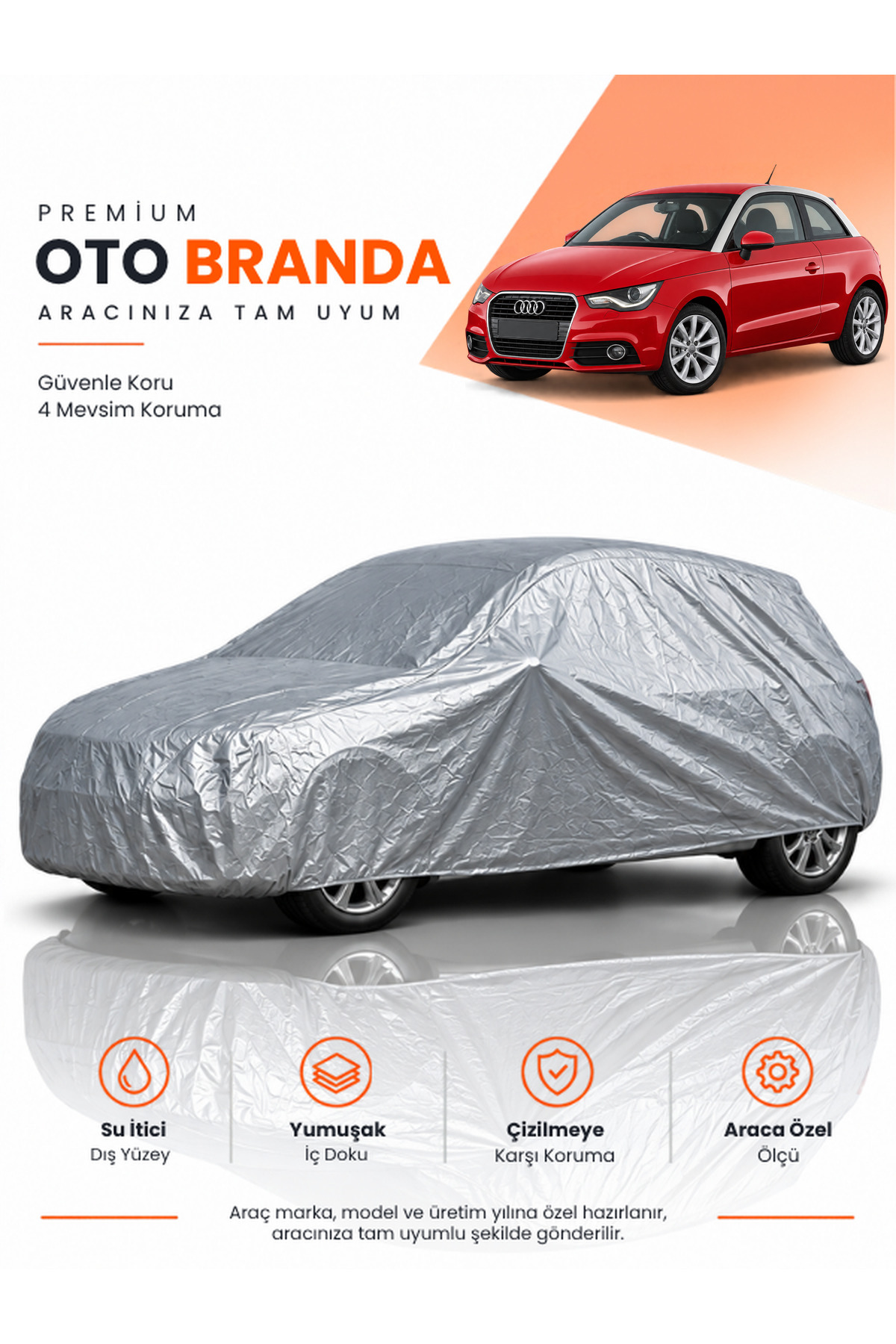 AUDİ A1 (2010-2018) HATCHBACK Uyumlu Araba Brandası Oto Branda Araba Örtüsü Araç Çadırı