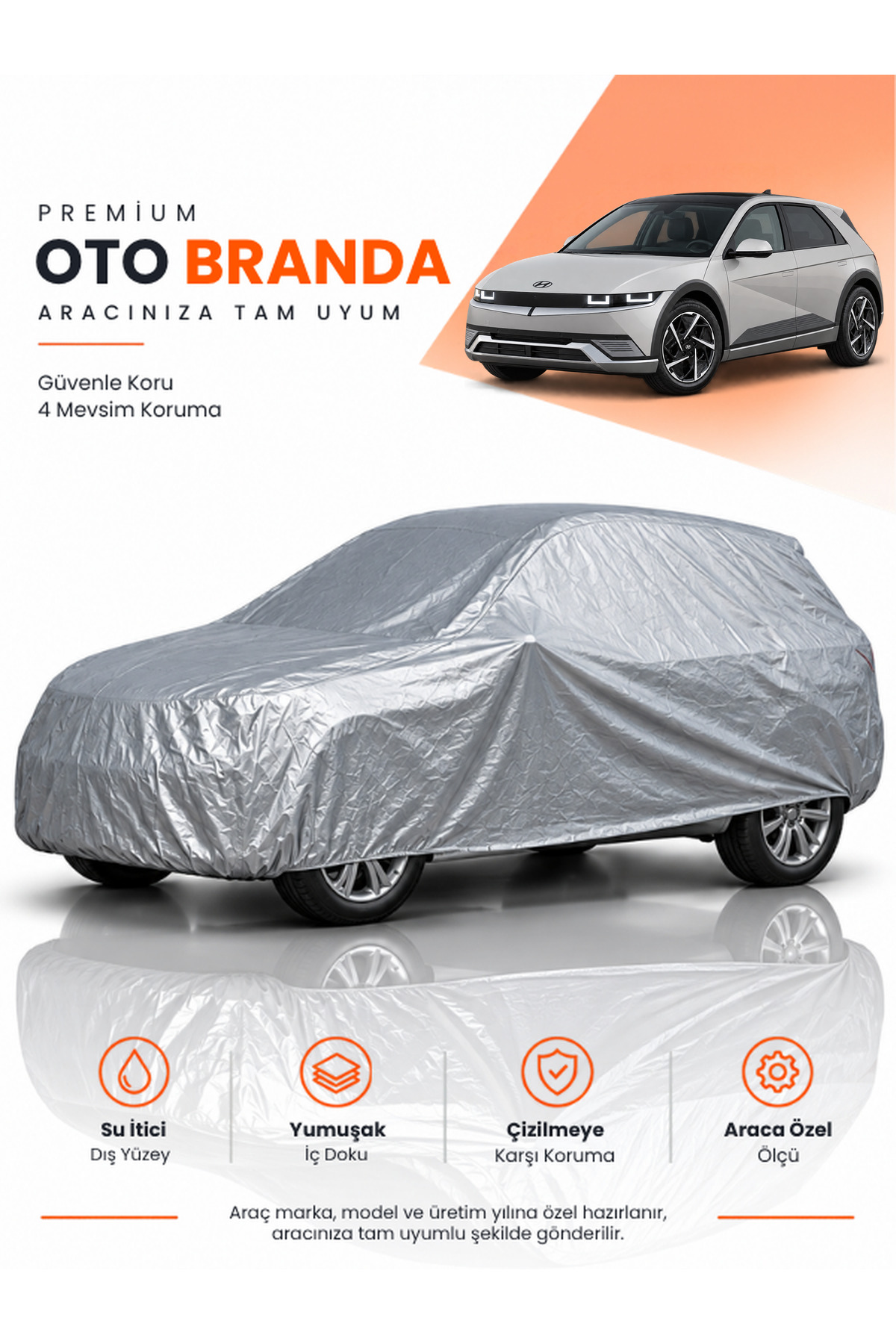 HYUNDAİ İONİQ 5 NE MAKYAJLI (2025-2026) SUV Uyumlu Araba Brandası Oto Branda Araba Örtüsü