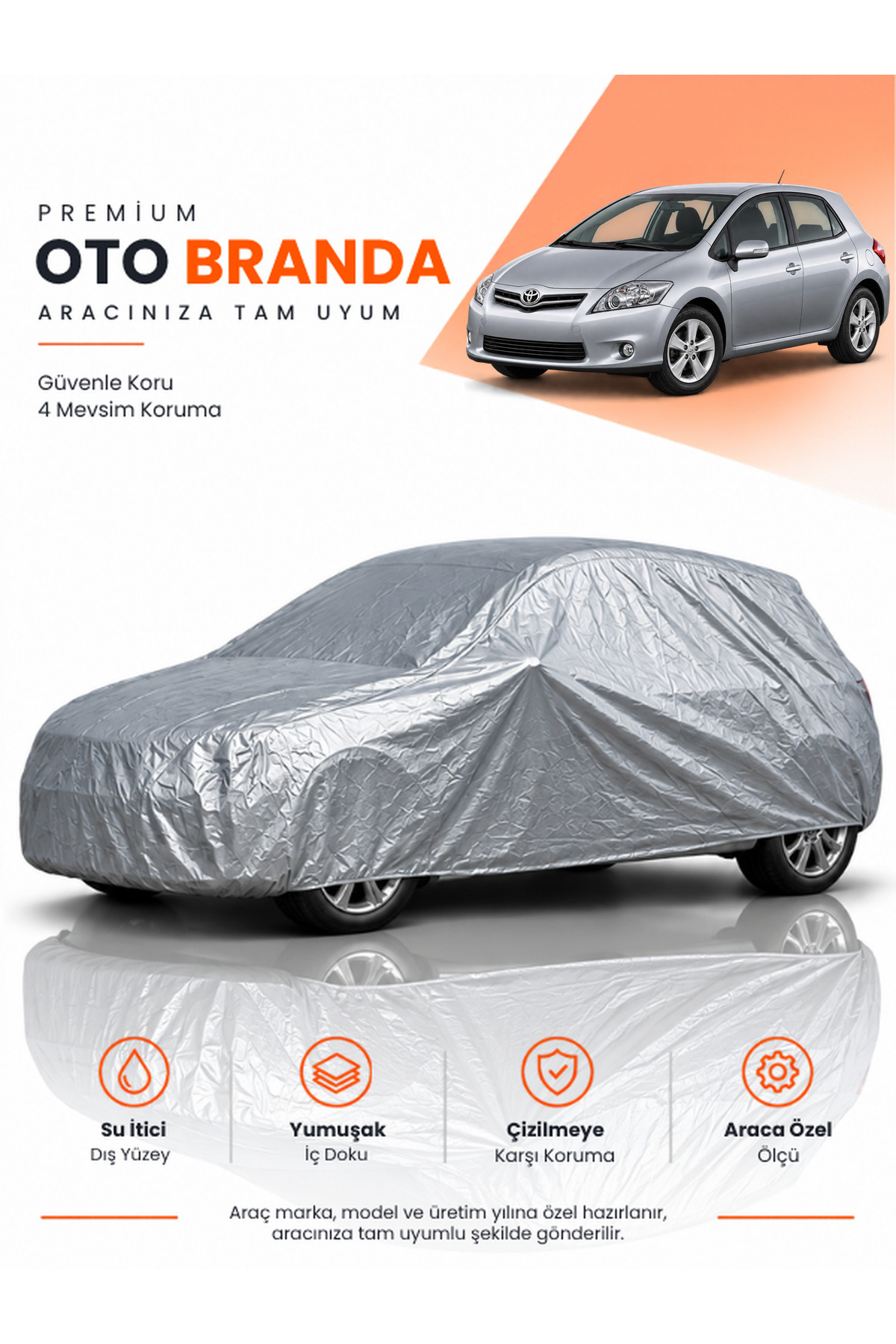 TOYOTA AURİS (2012-2018) HATCHBACK Uyumlu Araba Brandası Oto Branda Araba Örtüsü Araç Çadırı