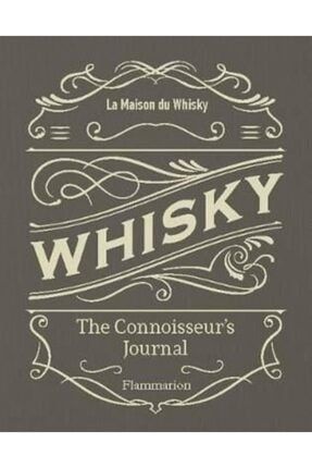 Whisky: The Connoisseur's Journal K9782080203397
