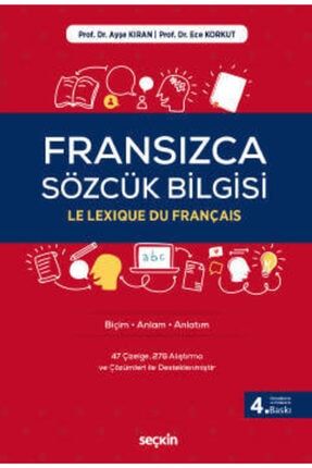 Fransızca Sözcük Bilgisi - Prof. Dr. Ece Korkut, Prof. Dr. Ayşe Kıran - 9789750272684UYKSZ
