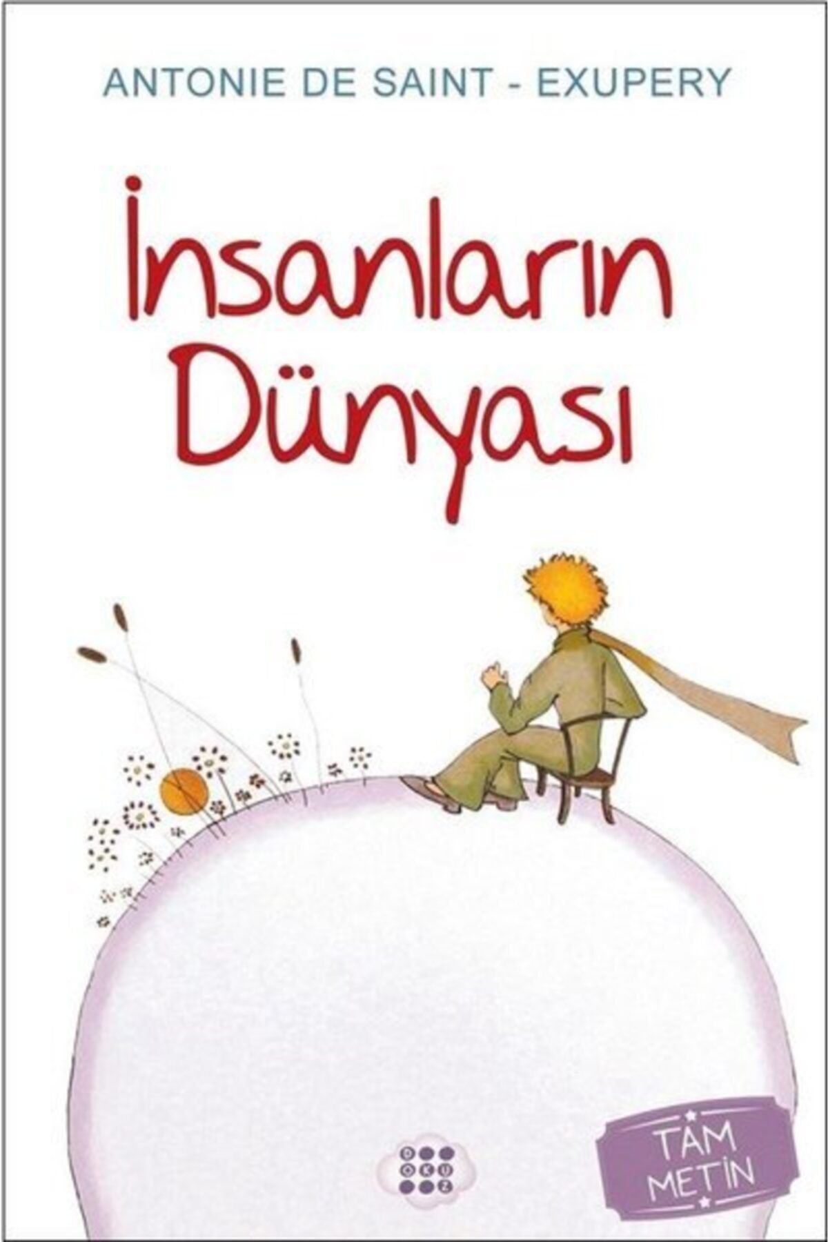 İnsanların Dünyası - ANTOINE DE SAINT-EXUPERY