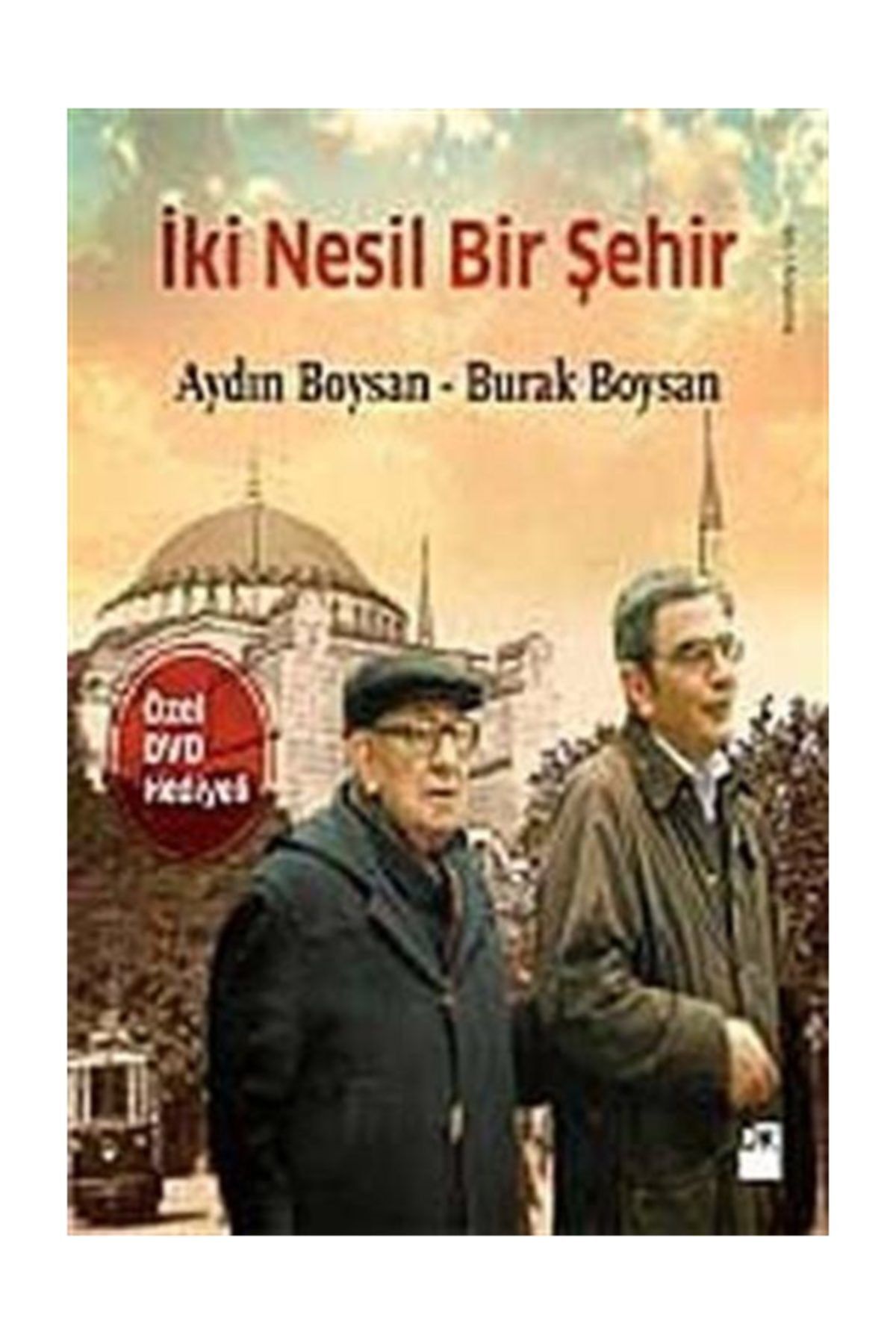 Dogan Kitap Iki Nesil Bir Sehir Aydin Boysan Burak Boysan Trendyol