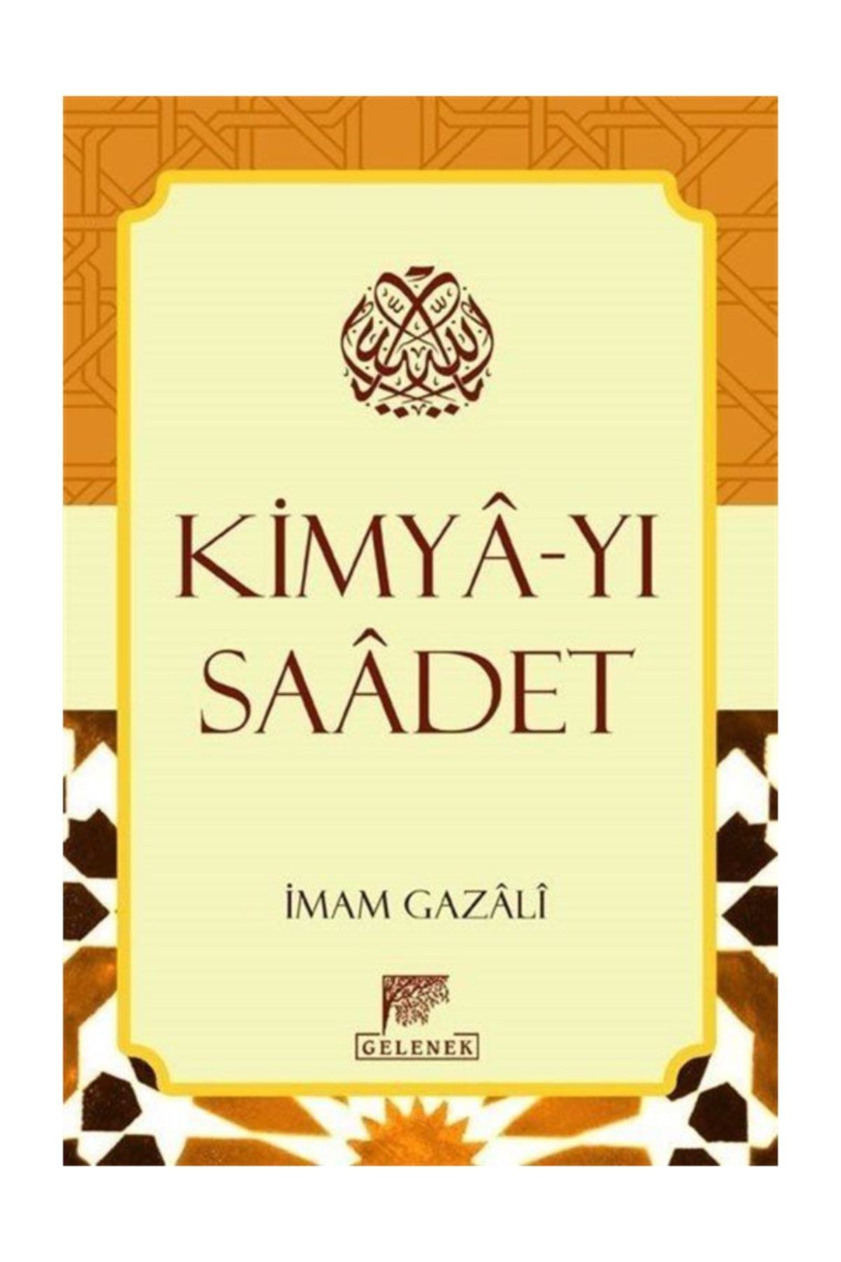 Gelenek Yayıncılık Kimya Yı Saadet İmam ı Gazali Fiyatı Yorumları