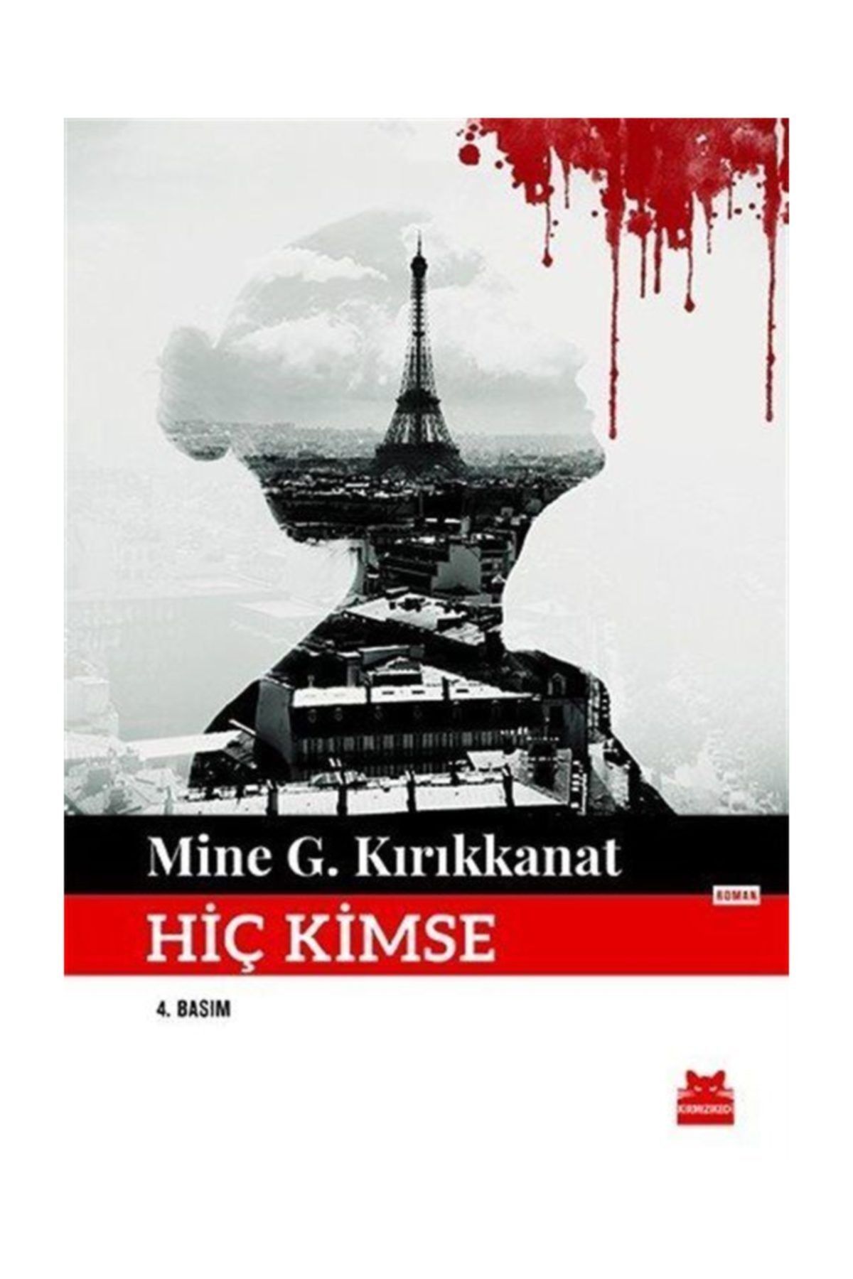 Hic Kimse Mine G Kirikkanat Kirmizi Kedi Yayinevi Fiyatlari Ve Yorumlari En Ucuzu Akakce
