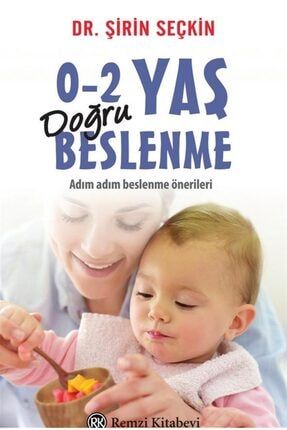 Remzi Kitabevi Bebegimin Beslenme Kitabi 5 24 Ay Beslenme Plani Ve Yemek Tarifleri Trendyol