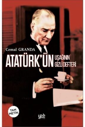 Atatürk’ün Uşağının Gizli Defteri - Cemal Granda - KT-9786056944895