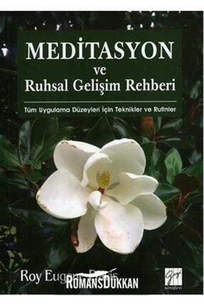 Meditasyon Ve Ruhsal Gelişim Rehberi & Tüm Uygulama Düzeyleri Için Teknikler Ve Rutinler 188145