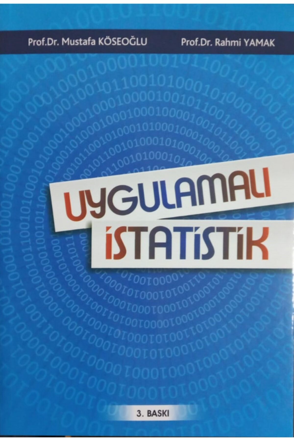 Yazarın Kendi Yayını Uygulamalı Istatistik Mustafa Köseoğlu