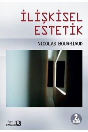 Ilişkisel Estetik Nicolas Bourriaud 449449