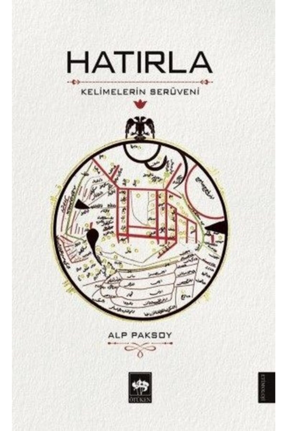 Ötüken Neşriyat Hatırla Kelimelerin Serüveni Alp Paksoy