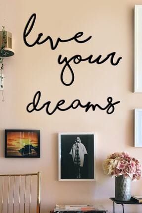 Live Your Dreams Dekoratif Duvar Tablosu LiveYourDreams