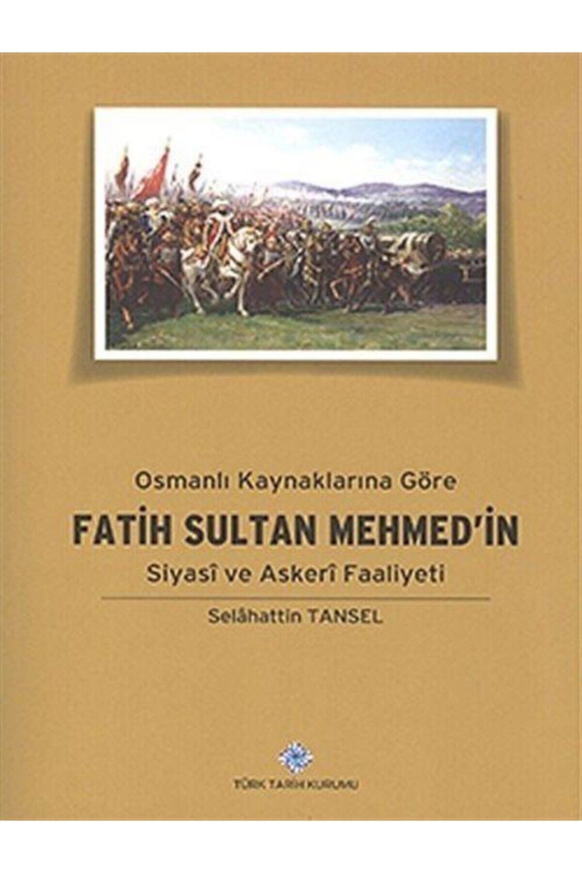 osmanli kaynaklarina gore fatih sultan mehmed in siyasi ve askeri faaliyeti
