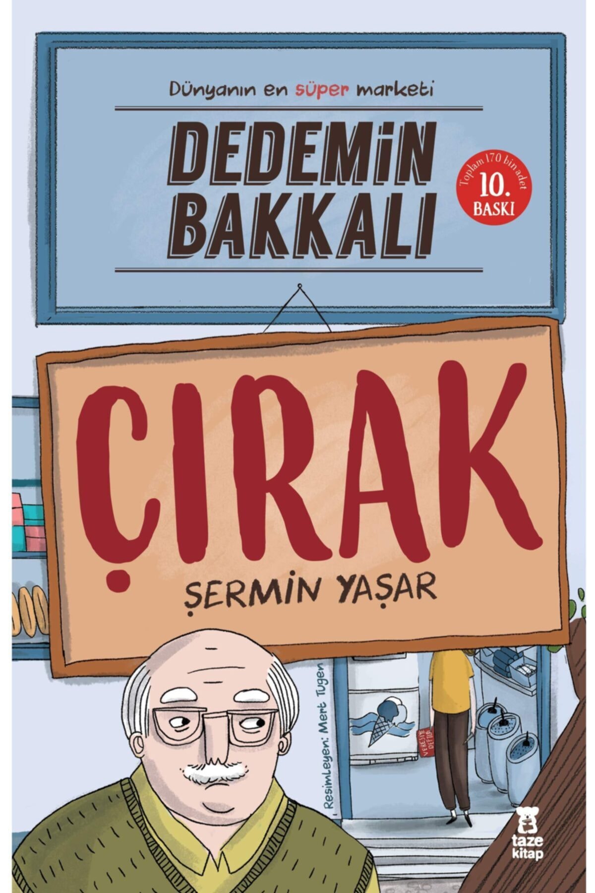 Taze Kitap Dedemin Bakkalı - Çırak: Dünyanın En Süper Marketi / Şermin Çarkacı