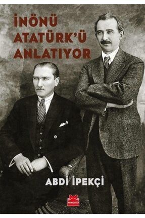 Inönü Atatürk'ü Anlatıyor 9786052989081