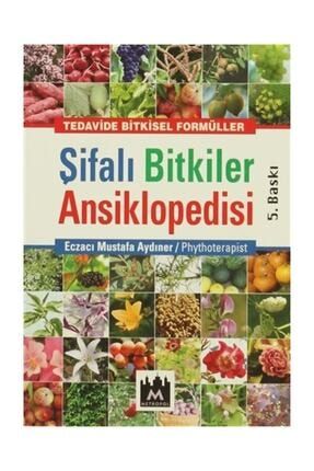 Şifalı Bitkiler Ansiklopedisi - Mustafa Aydıner 280982