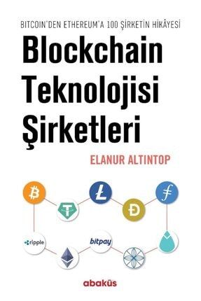Blockchain Teknolojisi Şirketleri (bitcoin’den Ethereum’a 100 Sirketin Hikayesi) 9786257407021