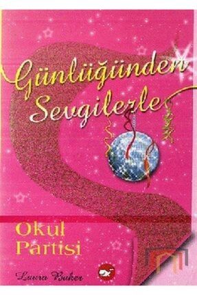 Okul Partisi Günlüğünden Sevgilerle 2 68326