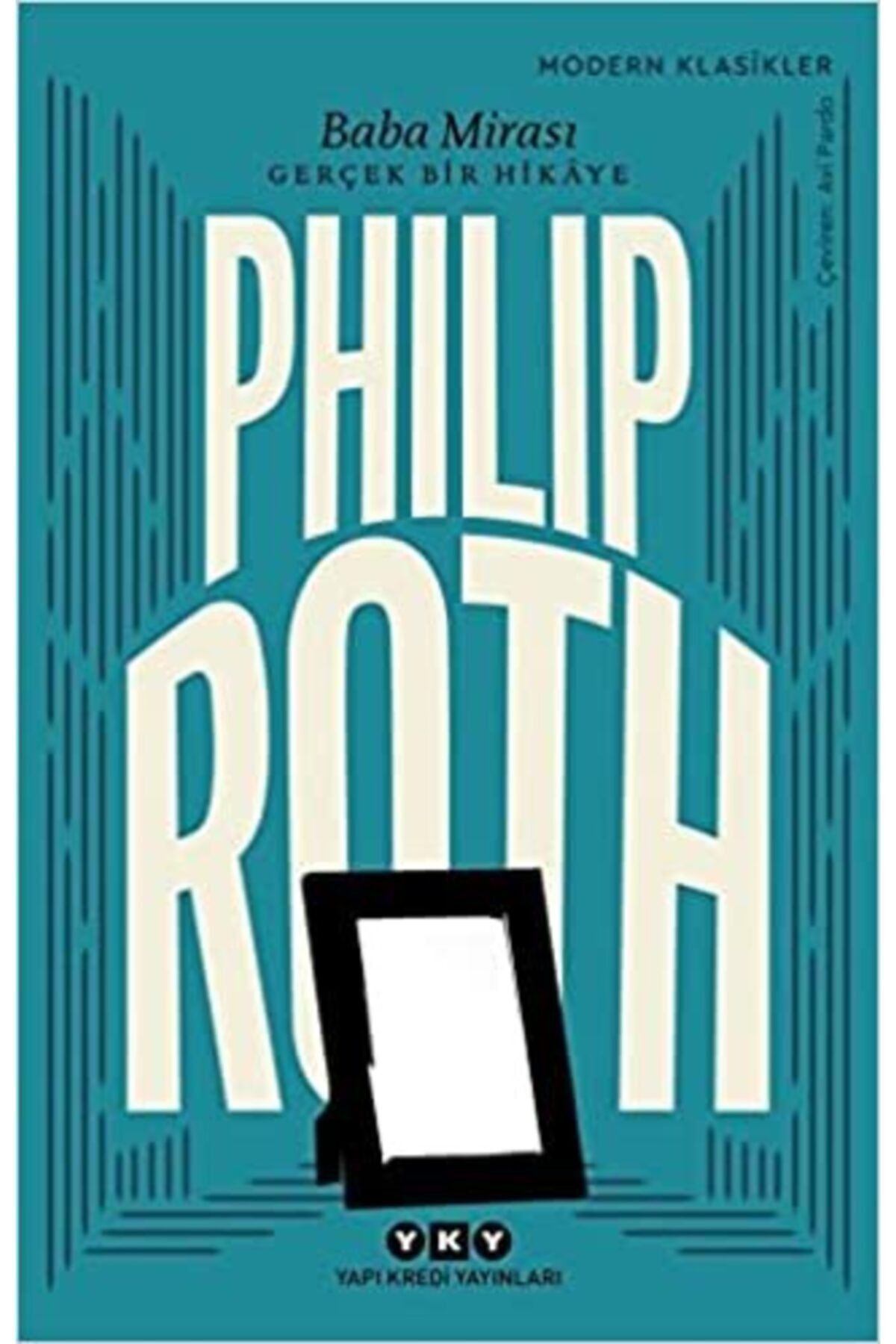 Baba Mirası-Gerçek Bir Hikaye - Philip Roth