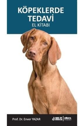 Köpeklerde Tedavi El Kitabı-prof. Dr. Enver Yazar-nobel Tıp-atlas Kitabevi TYA Köpeklerde Tedavi El