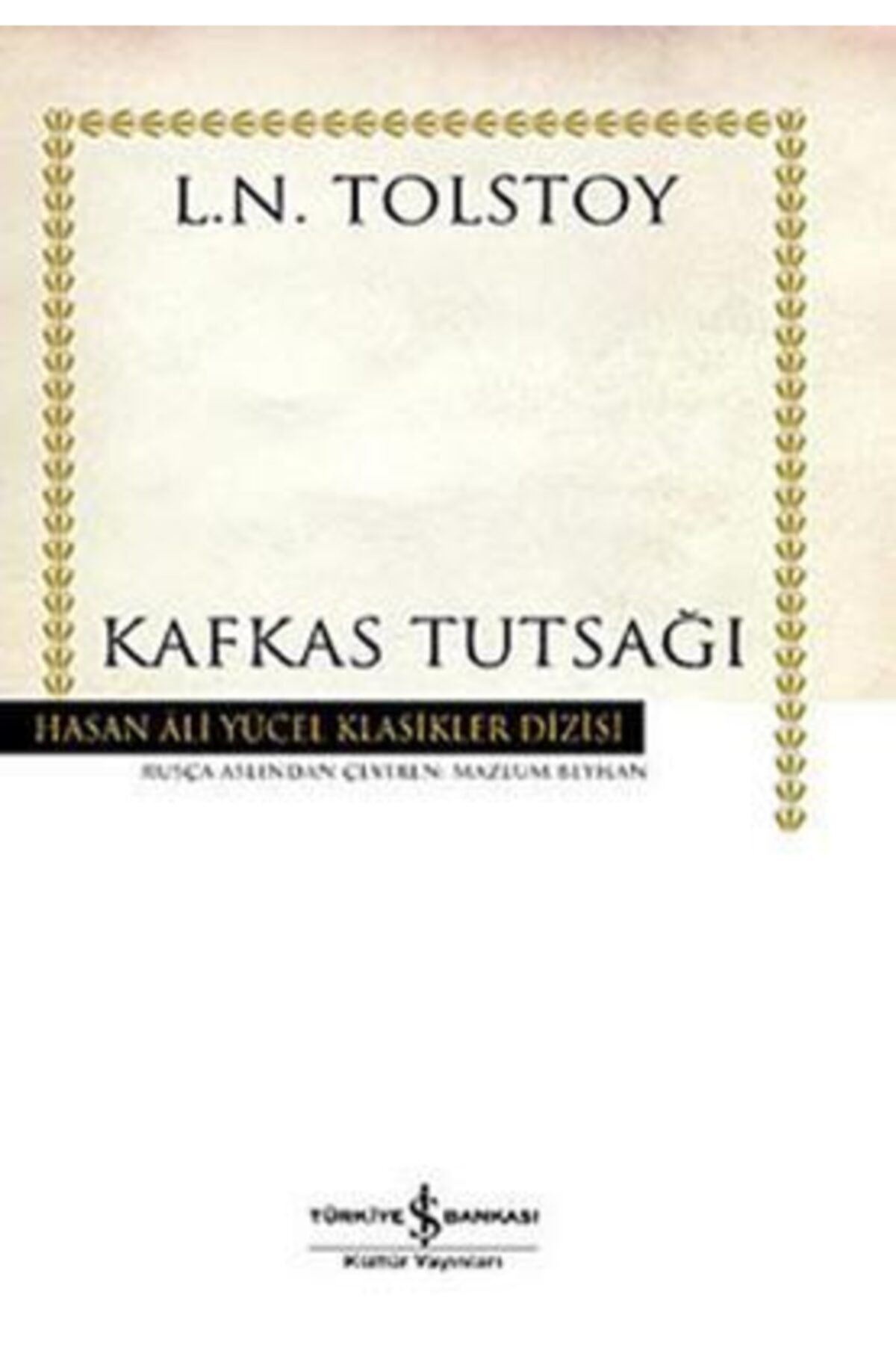 Kafkas Tutsağı (k.kapak) Lev Nikolayeviç Tolstoy 9789944888721
