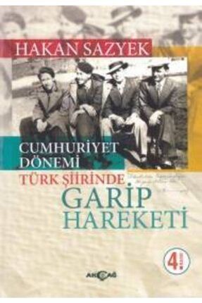 Bsrl Cumhuriyet Döneminde Türk Şiirinde Garip Hareketi-hakan Sazyek KRT.OBE.9789753387767