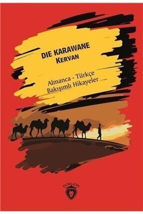 Die Karawane (kervan) Almanca Türkçe Bakışımlı Hikayeler 496082