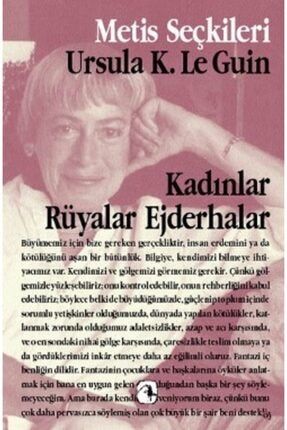 Kadınlar Rüyalar Ejderhalar: Ursula K. Le Guin'den Seçme Yazılar (m.s 9) 9789753422239