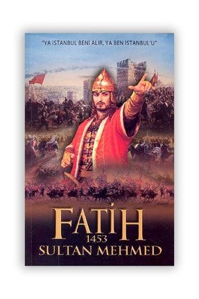 Fatih Sultan Mehmed 1453 - Fatih Gül - Fatih Gül 125475
