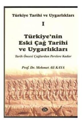 Türkiye Tarihi Ve Uygarlıkları I Türkiye'nin Eski Çağ Tarihi Ve Uygarlıkları 9786054473700