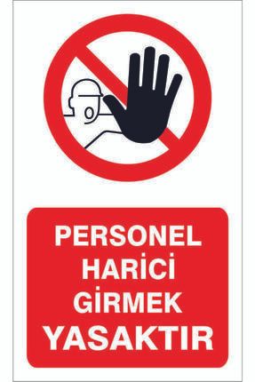 Personel Harici Girmek Yasaktır Kendinden Yapışkanlı Sticker Uyarı Levhası 17,5x25 cm 77019A