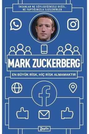 Mark Zuckerberg : En Büyük Risk, Hiç Risk Almamaktır 9786257864237