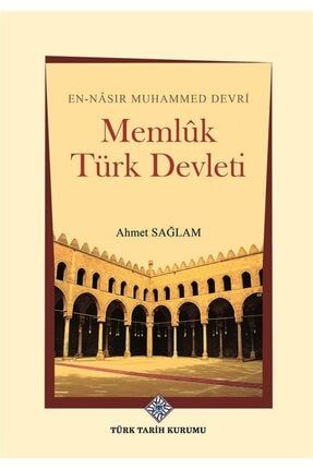Memlük Türk Devleti - Ahmet Sağlam 9789751749376