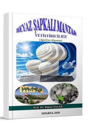 Beyaz Şapkalı Mantar Yetiştiriciliği 978-975-8377-43-5