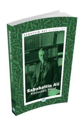 Kuyucaklı Yusuf - Sabahattin Ali - Maviçatı Yayınları 9786052944493