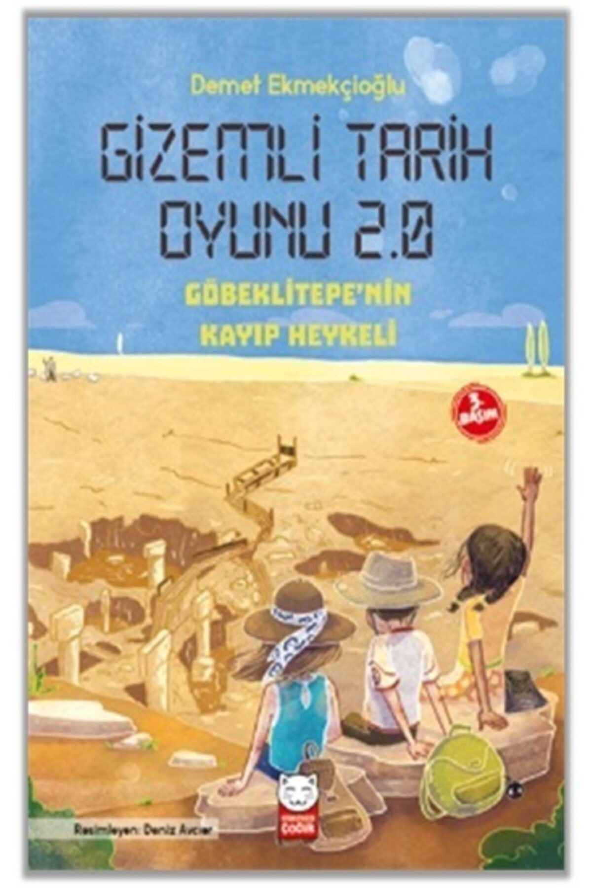 Gizemli Tarih Oyunu 2.0 - Göbeklitepe'nin Heykeli  - Demet Ekmekçioğlu