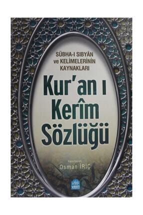 Kur'an ı Kerim Sözlüğü - Osman İriç 444994