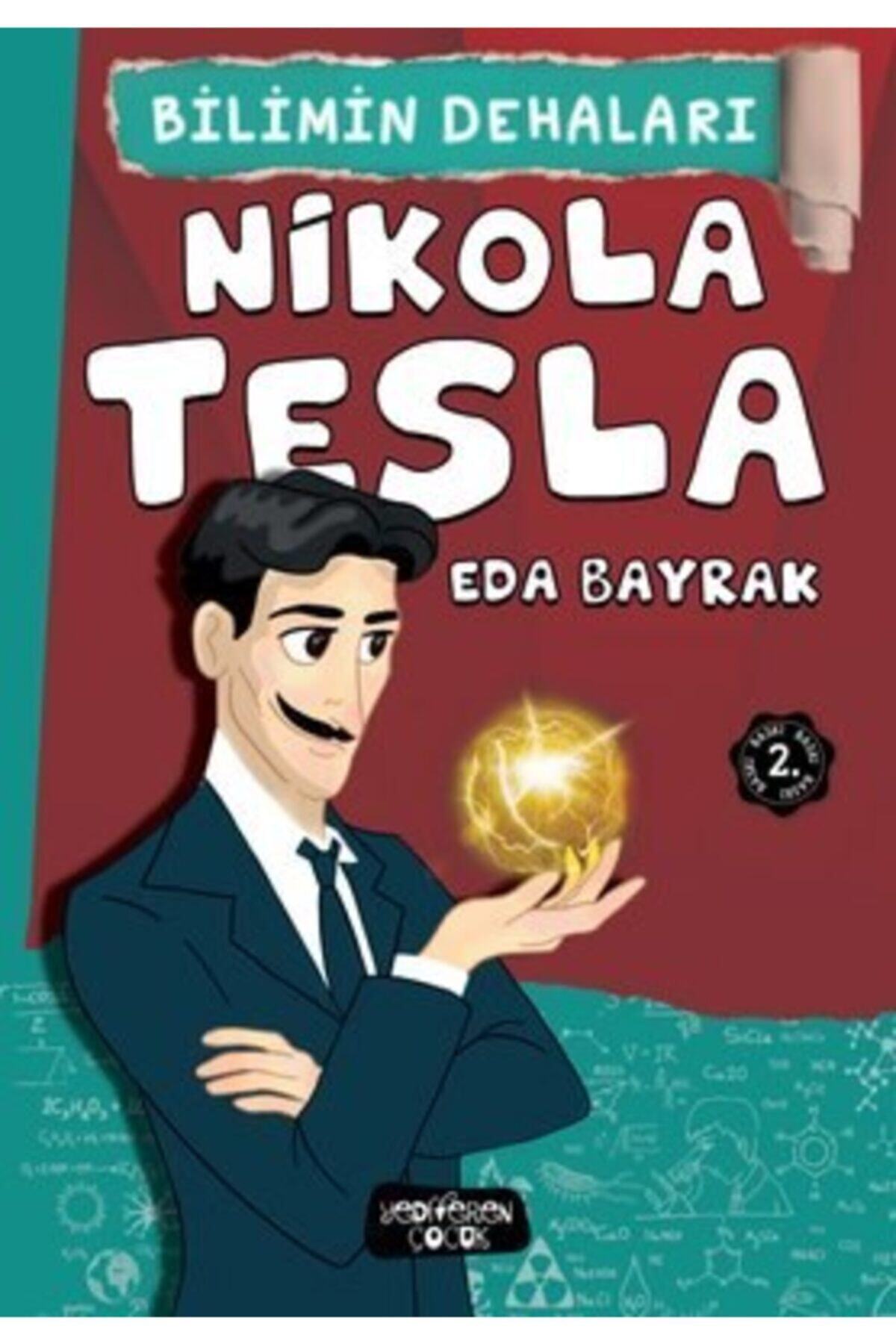 Yediveren Çocuk Nikola Tesla   Bilimin Dehaları / Yediveren Çocuk / Eda Bayrak