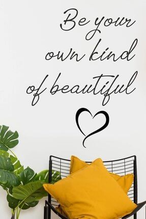 Be Your Own Kind Of Beautiful Duvar Sticker 80x100 cm k298